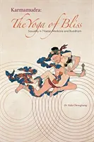 Karmamudra : Le yoga de la félicité - Karmamudra: The Yoga of Bliss