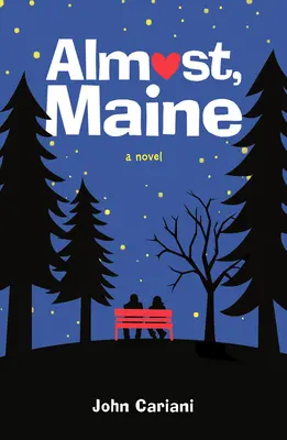 Presque, Maine - Almost, Maine