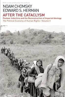 Après le cataclysme : L'économie politique des droits de l'homme : Volume II - After the Cataclysm: The Political Economy of Human Rights: Volume II