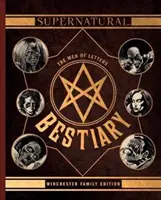 Surnaturel - Le Bestiaire des Hommes de Lettres Winchester - Supernatural - The Men of Letters Bestiary Winchester