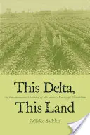 Ce delta, cette terre : Une histoire environnementale de la plaine d'inondation du Yazoo-Mississippi - This Delta, This Land: An Environmental History of the Yazoo-Mississippi Floodplain