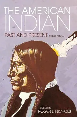 L'Indien d'Amérique : Passé et présent - The American Indian: Past and Present
