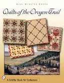 Quilts de la piste de l'Oregon - Quilts of the Oregon Trail