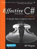 Effective C# (Covers C# 6.0), (Includes Content Update Program) : 50 façons spécifiques d'améliorer votre C# - Effective C# (Covers C# 6.0), (Includes Content Update Program): 50 Specific Ways to Improve Your C#