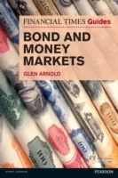 FT Guide to Bond and Money Markets (Guide du FT pour les marchés obligataires et monétaires) - FT Guide to Bond and Money Markets