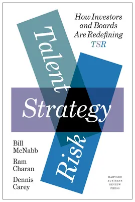 Talent, stratégie, risque : comment les investisseurs et les conseils d'administration redéfinissent la TSR - Talent, Strategy, Risk: How Investors and Boards Are Redefining TSR