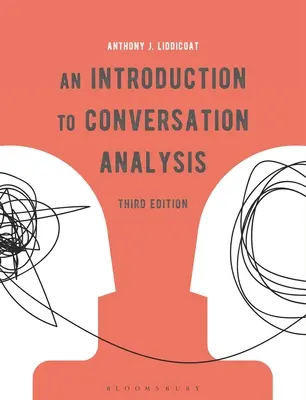 Introduction à l'analyse des conversations - An Introduction to Conversation Analysis