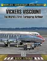 Le Vickers Viscount : Le premier avion de ligne à turbopropulseurs au monde - The Vickers Viscount: The World's First Turboprop Airliner