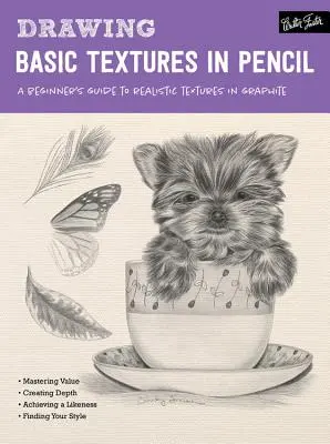 Dessin : Textures de base au crayon : Guide du débutant pour des textures réalistes au graphite - Drawing: Basic Textures in Pencil: A Beginner's Guide to Realistic Textures in Graphite