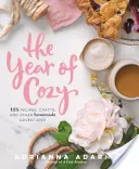 L'année du douillet : 125 recettes, travaux manuels et autres aventures faites maison - The Year of Cozy: 125 Recipes, Crafts, and Other Homemade Adventures