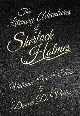 Les Aventures littéraires de Sherlock Holmes Volumes 1 et 2 - The Literary Adventures of Sherlock Holmes Volumes 1 and 2