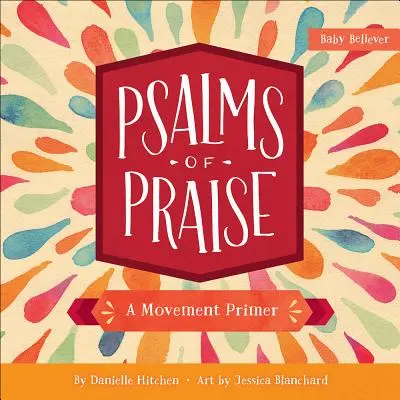 Psaumes de louange : Un abécédaire du mouvement - Psalms of Praise: A Movement Primer