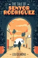 L'histoire de Senyor Rodriguez - Tale of Senyor Rodriguez