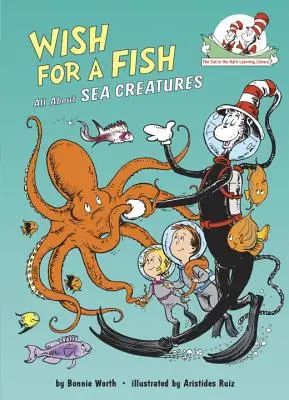 Wish for a Fish : Tout sur les créatures marines - Wish for a Fish: All about Sea Creatures