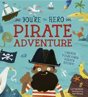 Tu es le héros : Aventure du pirate - You're the Hero: Pirate Adventure