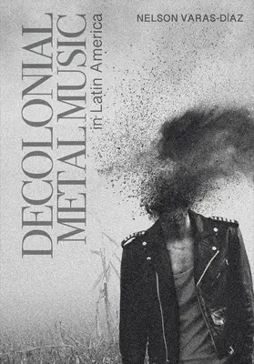 Musique métallique décoloniale en Amérique latine - Decolonial Metal Music in Latin America