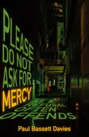 Ne demandez pas la miséricorde, car un refus est souvent une offense - Please Do Not Ask for Mercy as a Refusal Often Offends