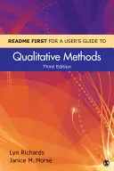Readme First for a User′s Guide to Qualitative Methods (en anglais) - Readme First for a User′s Guide to Qualitative Methods