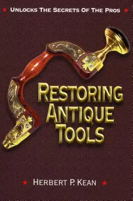 Restauration d'outils anciens - Restoring Antique Tools