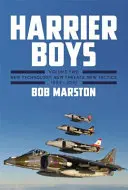 Harrier Boys. Volume 2 : Nouvelles technologies, nouvelles menaces, nouvelles tactiques, 1990-2010 - Harrier Boys. Volume 2: New Technology, New Threats, New Tactics, 1990-2010