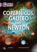 Copernic, Galilée et Newton - Copernicus, Galileo and Newton