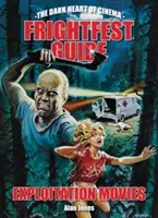 Guide Frightfest des films d'exploitation - Frightfest Guide to Exploitation Movies