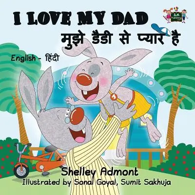 J'aime mon père : Édition bilingue anglais-hindi - I Love My Dad: English Hindi Bilingual Edition