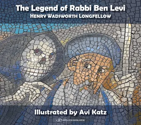 La légende de Rabbi Ben Levi : Henry Wadsworth Longfellow - The Legend of Rabbi Ben Levi: Henry Wadsworth Longfellow