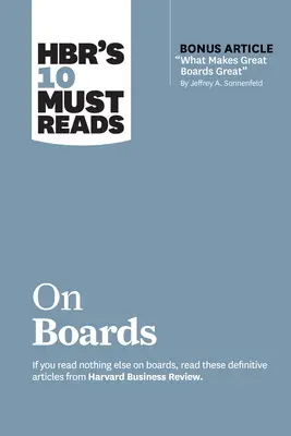 Hbr's 10 Must Reads on Boards (with Bonus Article What Makes Great Boards Great«  by Jeffrey A. Sonnenfeld) » (en anglais) - Hbr's 10 Must Reads on Boards (with Bonus Article What Makes Great Boards Great