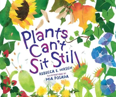 Les plantes ne peuvent pas rester immobiles - Plants Can't Sit Still