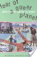 Fear of a Queer Planet, 6 : Politique et théorie sociale queer - Fear of a Queer Planet, 6: Queer Politics and Social Theory