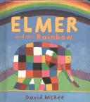 Elmer et l'arc-en-ciel - Elmer and the Rainbow