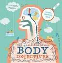 Les détectives du corps humain - Faits étonnants, mythes et bizarreries du corps humain - Amazing Human Body Detectives - Amazing facts, myths and quirks of the human body