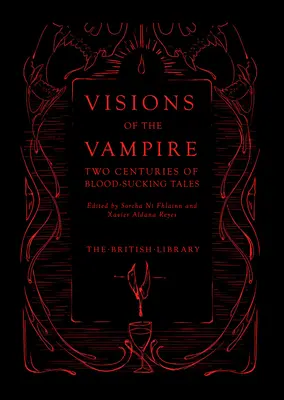 Visions du vampire : Deux siècles de contes sanglants - Visions of the Vampire: Two Centuries of Blood-Sucking Tales