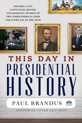 Ce jour dans l'histoire présidentielle - This Day in Presidential History