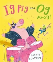 Ig Pig et Og Frog ! - Ig Pig and Og Frog!