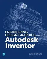 Conception graphique avec Autodesk Inventor 2020 - Engineering Design Graphics with Autodesk Inventor 2020