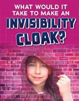 Que faudrait-il pour fabriquer une cape d'invisibilité ? - What would it Take to Make an Invisibility Cloak?