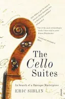 Suites pour violoncelle - À la recherche d'un chef-d'œuvre baroque - Cello Suites - In Search of a Baroque Masterpiece