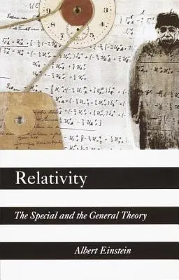 La relativité : La théorie spéciale et la théorie générale - Relativity: The Special and the General Theory