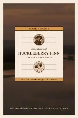 Les Aventures de Huckleberry Finn de Mark Twain : L'édition Newsouth - Mark Twain's Adventures of Huckleberry Finn: The Newsouth Edition