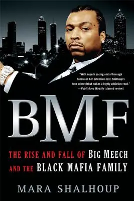 Bmf : L'ascension et la chute de Big Meech et de la Black Mafia Family - Bmf: The Rise and Fall of Big Meech and the Black Mafia Family