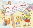 Thistle Sands : Une brève histoire écossaise pour les enfants - Thistle Sands: A Braw Scots Story for Bairns