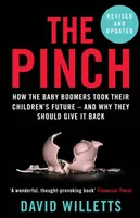 Pinch - Comment les baby-boomers ont pris l'avenir de leurs enfants - et pourquoi ils devraient le leur rendre (Willetts David (Auteur)) - Pinch - How the Baby Boomers Took Their Children's Future - And Why They Should Give It Back (Willetts David (Author))