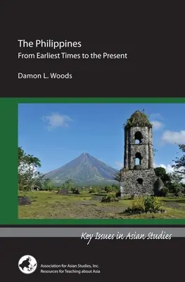 Les Philippines : Des temps les plus reculés à nos jours - The Philippines: From Earliest Times to the Present