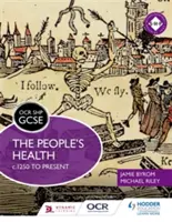 OCR GCSE History Shp : La santé du peuple C.1250 à nos joursLa santé du peuple C.1250 à nos jours - OCR GCSE History Shp: The People's Health C.1250 to Presentthe People's Health C.1250 to Present