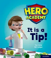 Hero Academy : Oxford Niveau 1+, Bandeau rose : C'est un tuyau ! - Hero Academy: Oxford Level 1+, Pink Book Band: It is a Tip!