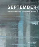 Septembre : Un tableau d'histoire de Gerhard Richter - September: A History Painting by Gerhard Richter