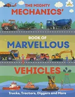 Le livre des véhicules merveilleux de Mighty Mechanics - Mighty Mechanics' Book of Marvellous Vehicles