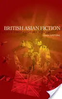 La fiction asiatique britannique : Les voix du XXIe siècle - British Asian Fiction: Twenty-First-Century Voices